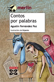 Contos por palabras, Agustín Fernández Paz - XERAIS