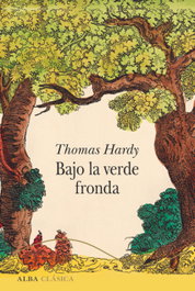 Bajo la verde fronda, Thomas Hardy - ALBA