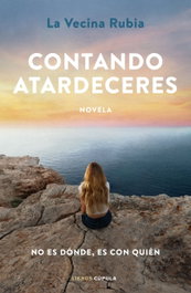 Contando atardeceres, La Vecina Rubia - LIBROS CUPULA