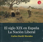 El siglo XIX en España. La nación liberal, Carlos Dardé Morales - EDICIONES 19