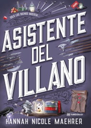 Asistente del villano, Hannah Nicole Maehrer - TUBOLSILLO