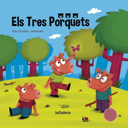 Els tres porquets, Anna Canyelles - LA GALERA