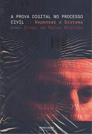 NOVA CAUSA, Prova digital no processo civil: repensar o sistema