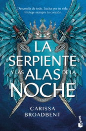 La serpiente y las alas de la noche, Carissa Broadbent - BOOKET