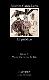El público, Federico García Lorca - CATEDRA