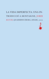 La vida imperfecta, Jordi Bayod Brau - QUADERNS CREMA