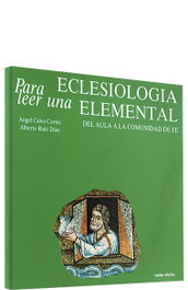 Para leer una eclesiología elemental, Angel Calvo Cortes - VERBO DIVINO