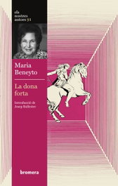 La dona forta, María Beneyto - BROMERA EDICIONS