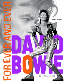 David Bowie. Forever and Ever, Claudio Fabretti - BASE