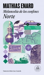 Melancolía de los confines: Norte, Mathias Enard - RANDOM HOUSE