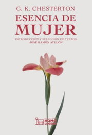 Esencia de mujer, G.K. Chesterton - HOMOLEGENS EDITORIAL