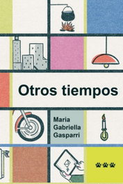 Tres Tigres Tristes, OTROS TIEMPOS - Tres Tigres Tristes