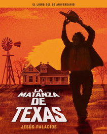 Notorious La matanza de Texas, el libro del 50 aniversario