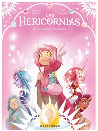 Astronave Las Hericornias 04. La sombra del pasado, Verónica Alvarez - Astronave