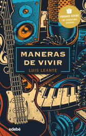 Maneras de vivir, Luis Leante Chacón - EDEBE