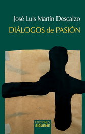 Diálogos de Pasión, José Luis Martín Descalzo - SIGUEME