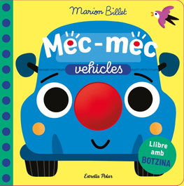 ESTRELLA POLAR, Mec-mec. Vehicles. Llibre amb botzina - Marion Billet