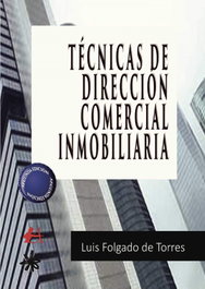 Técnicas de dirección comercial inmobiliaria, Luis Folgado de Torres - EDITORIAL ADARVE