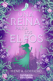 Una reina para los elfos, Irene A. Gorricho - VALHALLA
