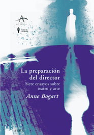 ALBA, La preparación del director, Anne Bogart