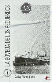 LA BÓVEDA DE LOS RECUERDOS, Carlos Alonso Sáinz - Editorial Adarve