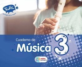 EDEBE, CUADERNO MUSICA 3º.PRIMARIA (TUTTI) - Edebé, Obra Colectiva