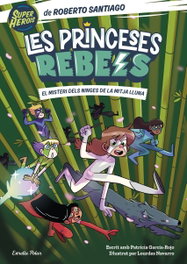 ESTRELLA POLAR, Princeses Rebels 3. El misteri dels ninges de la mitja lluna, Roberto Santiago