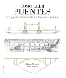 Cómo leer puentes, Edward Denison - H.BLUME