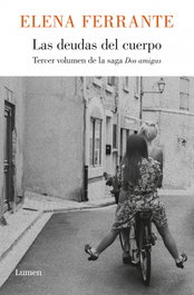 Las deudas del cuerpo, Elena Ferrante - LUMEN