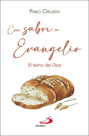 Con sabor a Evangelio, Pablo Cirujeda Ranzenberger - SAN PABLO EDITORIAL