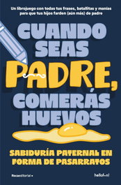 Cuando seas padre comerás huevos, Hellofun! - ROCA EDITORIAL