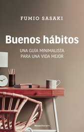 Buenos hábitos, Fumio Sasaki - ROCA EDITORIAL