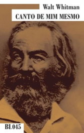 CANTO DE MIM MESMO, Walt Whitman - BIBLIOTECA EDIT.INDEPENDENTES