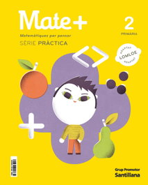 GRUP PROMOTOR, MATE+ 2N.PRIMARIA. SERIE PRACTICA. CATALUNYA 2023 - (CAT).(23).MATE+ 2N.PR (MATEMES) *MATEMATIQUES PER PENSAR*
