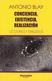 SINCRONIA, CONCIENCIA, EXISTENCIA, REALIZACIÓN, Antonio Blay - SINCRONIA