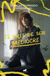 VERGARA, El arte de ser mediocre, Maialen Gurbindo - VERGARA