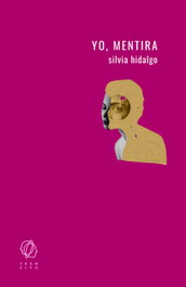 Yo, mentira, Silvia Hidalgo - EDITORIAL TRANSITO