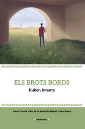 Els brots bords, Ruben Intente - BROMERA EDICIONS