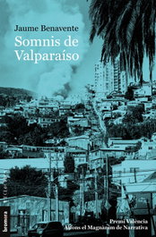 Somnis de Valparaíso, Jaume Benavente - BROMERA EDICIONS
