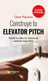 Construye tu elevator pitch, César Piqueras Gómez de Albacete - PROFIT
