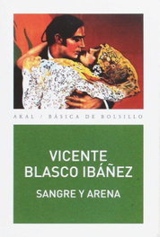 Sangre y arena, Vicente Blasco Ibáñez - AKAL