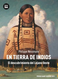 BAMBU, En tierra de indios. El descubrimiento del Lejano Oeste - Philippe Nessmann