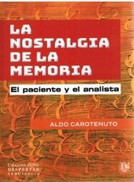 La nostalgia de la memoria. El paciente y el analista, Aldo Carotenuto - SIRENA DE LOS VIENTOS