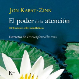 El poder de la atención, Jon Kabat-Zinn - KAIROS