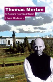 Thomas Merton hombre y vida, Elvira Rodenas - NARCEA