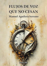 Ediciones Rilke, Flujos de voz que no cesan, Manuel Aguilera Serrano - Ediciones Rilke