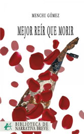 Mejor reír que morir, Menchu Gómez - Editorial Adarve