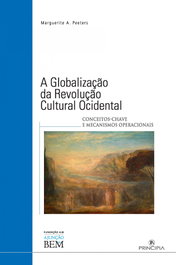 Globalização da Revolução Cultural no Ocidente, A. Peeters, Marguerite - PRINCIPIA