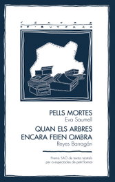 Pells mortes i Quan els arbres encara feien ombra, Eva Saumell Olivella / Reyes Barragán Gutiérrez - PAGES EDITORS