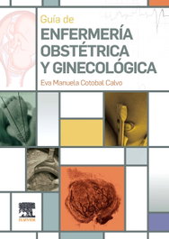 ELSEVIER EDITORIAL Guía de enfermería obstétrica y ginecológica, COTOBAL CALVO - ELSEVIER EDITORIAL